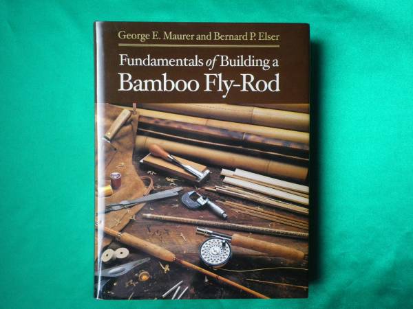 洋書 Fundamentals of Building a Bamboo Fly-Rod バンブーフライ