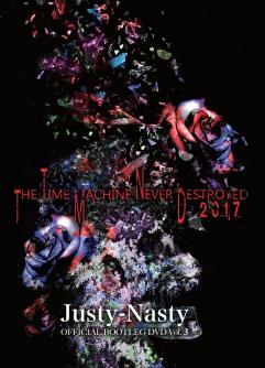 Justy-Nasty OFFICIAL BOOTLEG DVD Vol.3 ～The Time Machine Never 