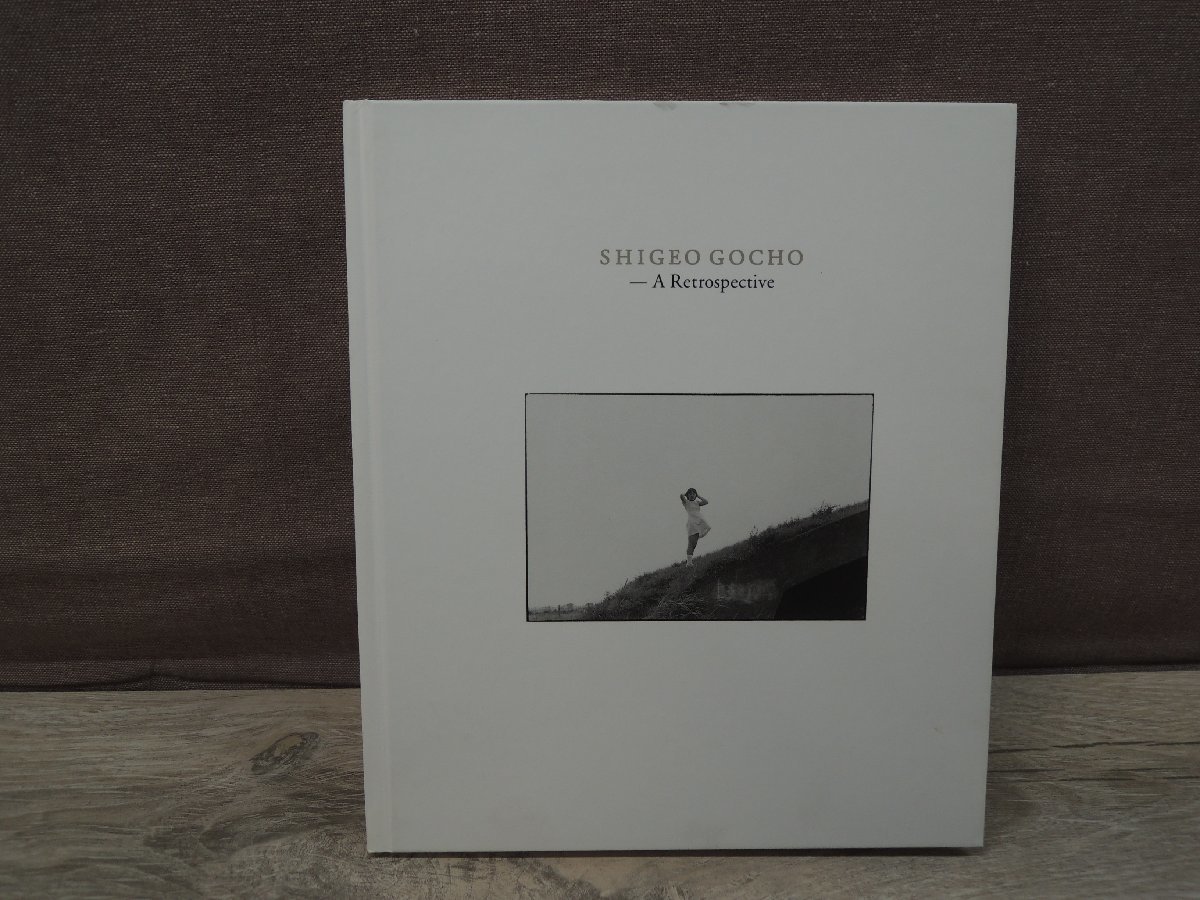 Shigeo GOCHO A Retrospective 【図録】牛腸茂雄展 A Retrospective