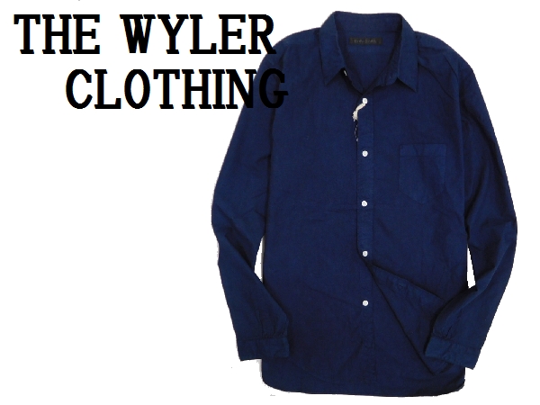 新品 THE WYLER CLOTHING PLANT DYEING SHIRTS シャツ e5719