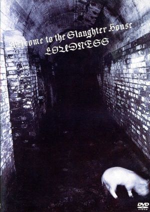 ＷＥＬＣＯＭＥ　ＴＯ　ＴＨＥ　ＳＬＡＵＧＨＴＥＲ　ＨＯＵＳＥ／ＬＯＵＤＮＥＳＳ