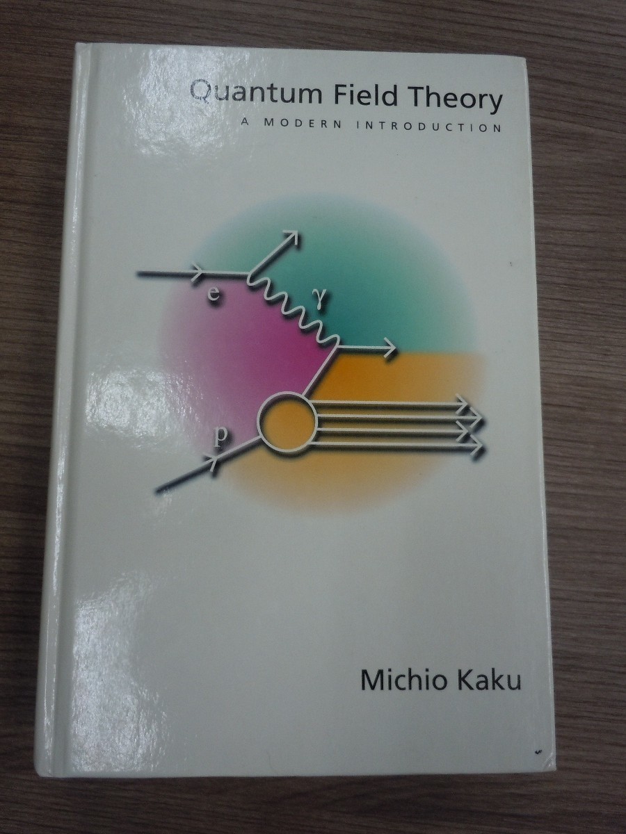 Quantum Field Theory: A Modern Introduction Kaku， Michio Quantum