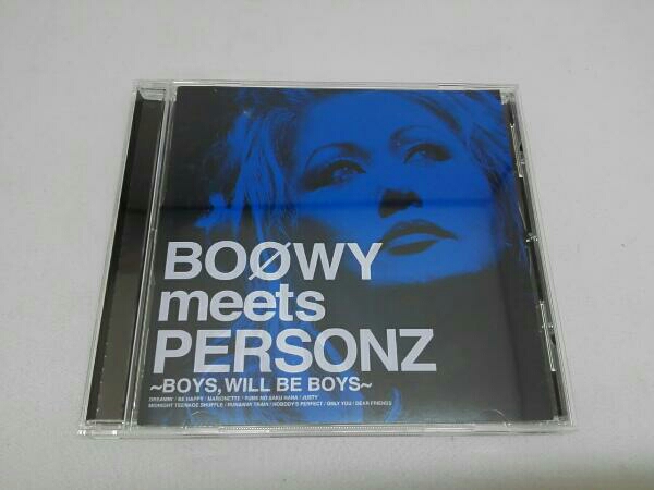 PERSONZ BOOWY meets PERSONZ ～BOYS，WILL BE BOYS～