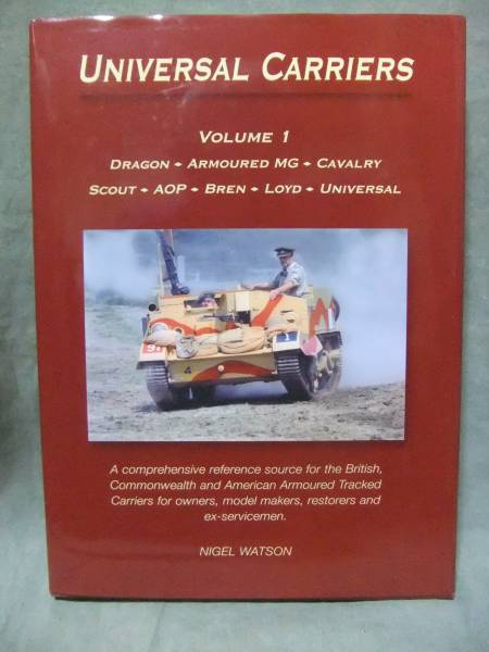 洋書★Universal Carriers（ユニバーサル・キャリア）: volume. 1 / Nigel S. Watson