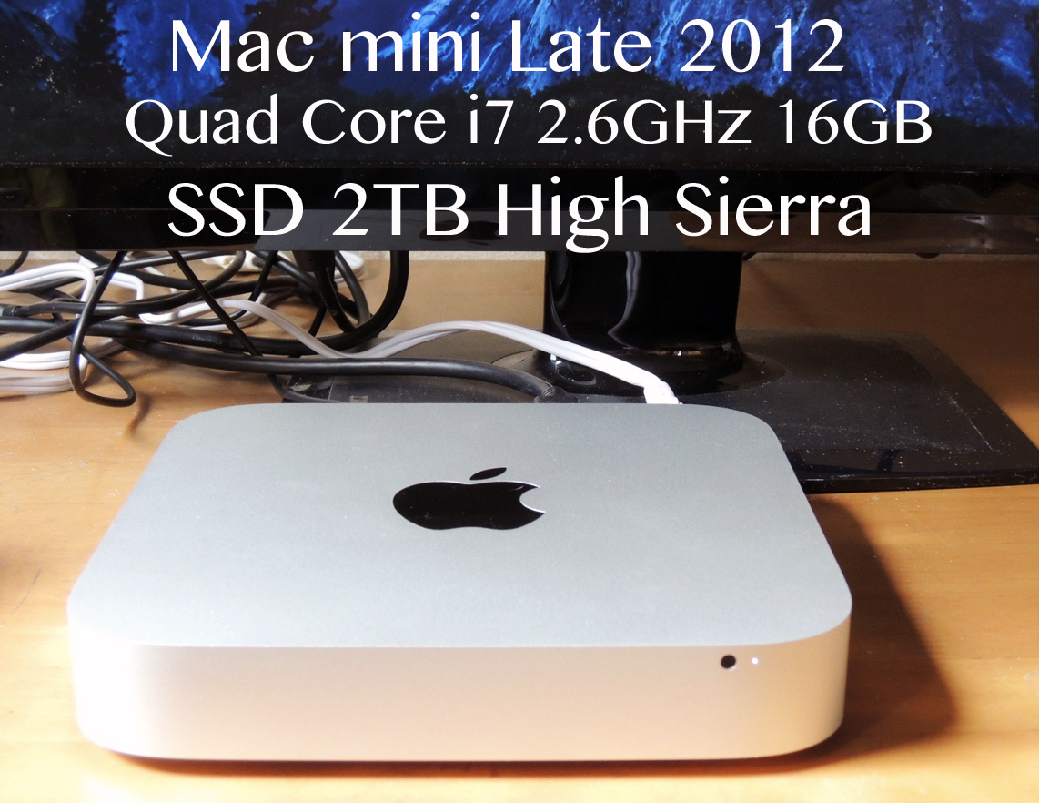 超弩級 2TB SSD搭載 Mac mini Late 2012 Core i7 MD388J/A Quad Core 2.6GHz メモリ 16GB High Sierra 大容量・超速でスムーズ！