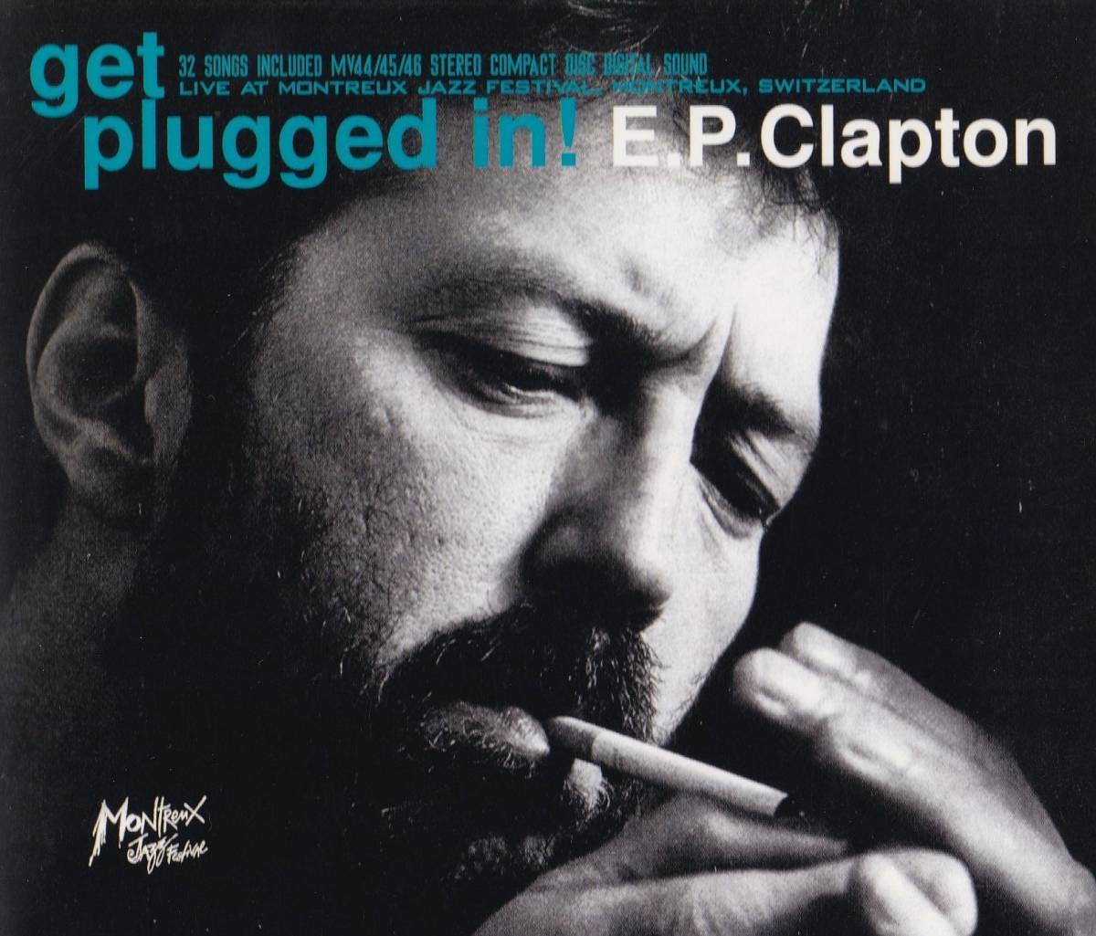 Eric Clapton / Get Plugged In ! ～1986 Montreux Jazz Festival 