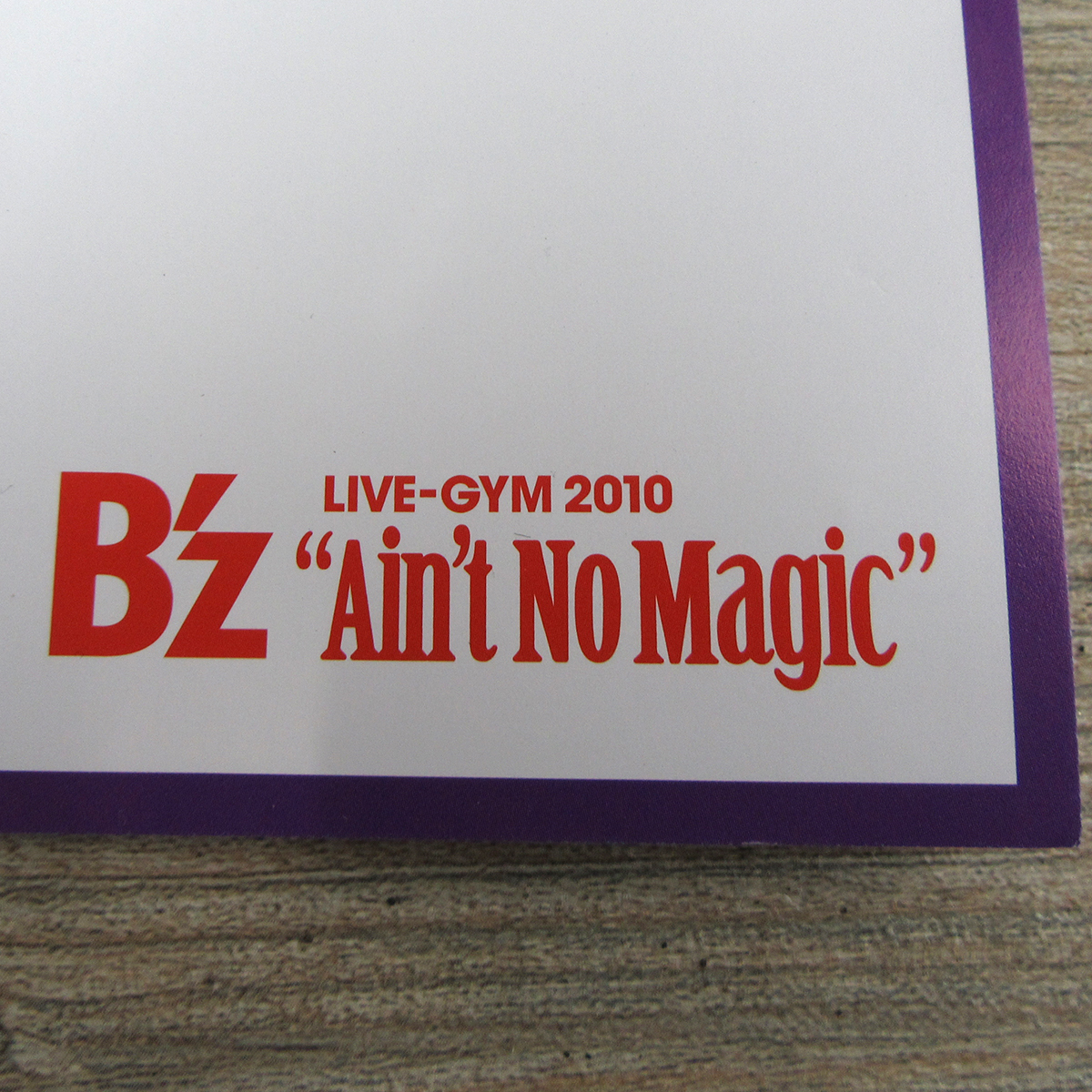 B'z LIVE-GYM 2010 直筆サイン 希少】 B'z 直筆サイン色紙 B'z LIVE-GYM2010 Ain't No Magic 稲葉浩志