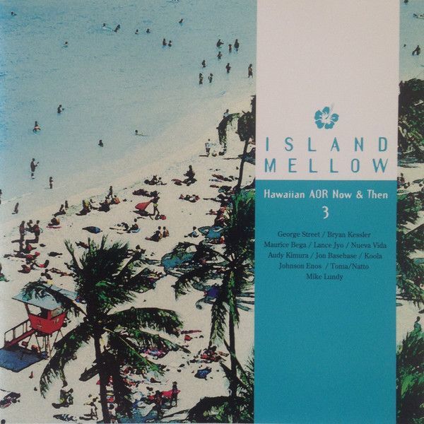CD Various Island Mellow 3: Hawaiian AOR Now & Then COHI1021 Cool Hawaii /00110
