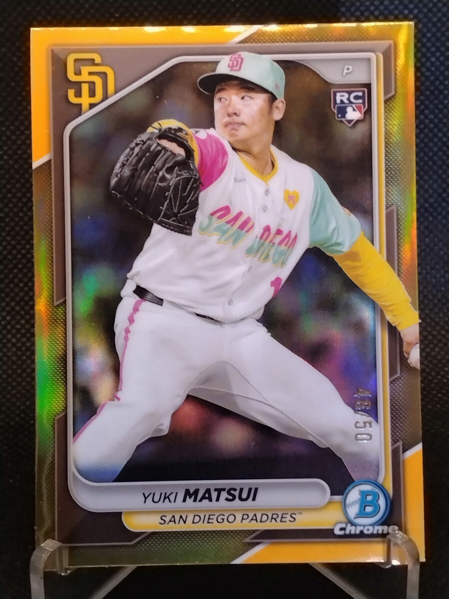 松井裕樹 50枚限定 ゴールド 【2024 TOPPS BOWMAN CHROME BASEBALL #51 