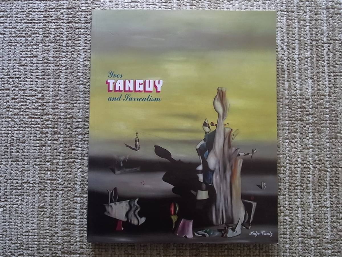 Yves Tanguy and Surrealism イヴ・タンギー シュルレアリスム Yves