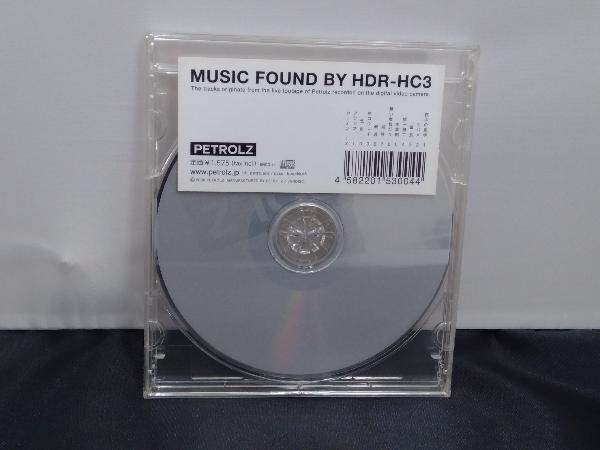 ペトロールズ CD MUSIC FOUND BY HDR-HC3