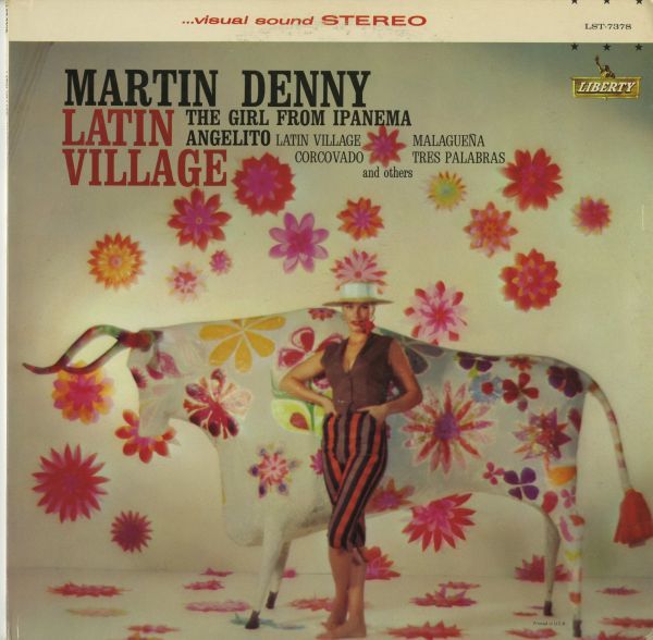  64年 USオリジ Martin Denny / Latin Village LST-7378 Liberty DG 虹ラベル マーティン デニーによるボサノヴァ/ラテン 盤 VOX6(ワールドミュージック)｜売買されたオークション情報、yahooの商品情報をアー その他