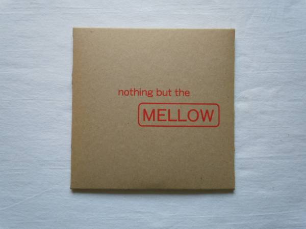 ★藤原ヒロシ nothing but the MELLOW★FRAGMENT AFFA visvim dept hardcore electric cottage steppers records