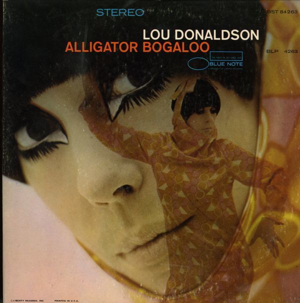 限定セール，100%新品 71年 Blue Note UA青白Lbl. Lou Donaldson / Alligator Bogaloo BLP4263 67年録音 マト1A/1G Lonnie Smith Rudy Vandelder George Benson(ジャズ一般)｜売買されたオークション情報、yahooの商品情報をアーカイブ公開 - オーク ジャズ一般