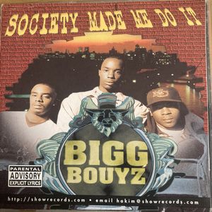 124位 Society Made Me Do It/Bigg Bouyz