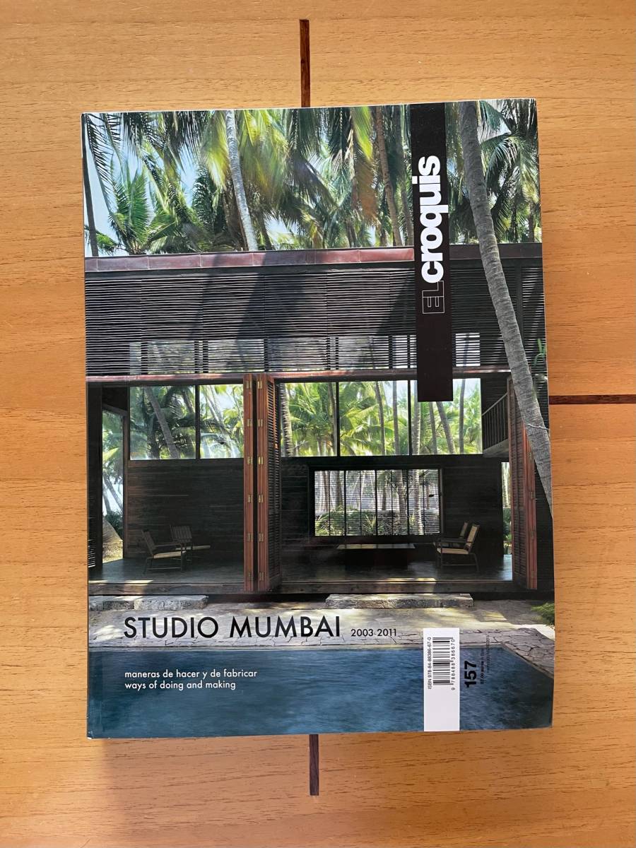 STUDIO MUMBAI 2003-2011 Studio Mumbai, 2003-2011 (El Croquis 157