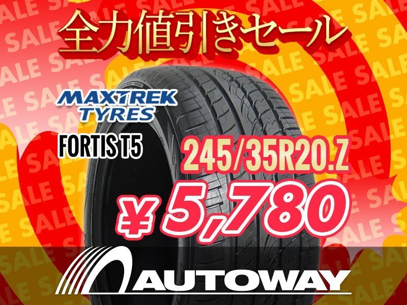 新品 245/35R20 MAXTREK マックストレック FORTIS T5 ☆全力値引き