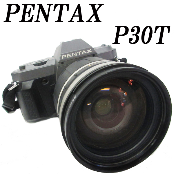 PENTAX ペンタックス P30T TAMRON 28-200mm 1:3.8-5.6 θG