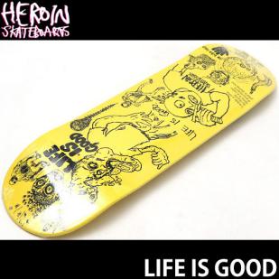 Heroin HEROIN 8.625 x Skateboard LIFE - Deck Is | GOOD 32.2 デッキ