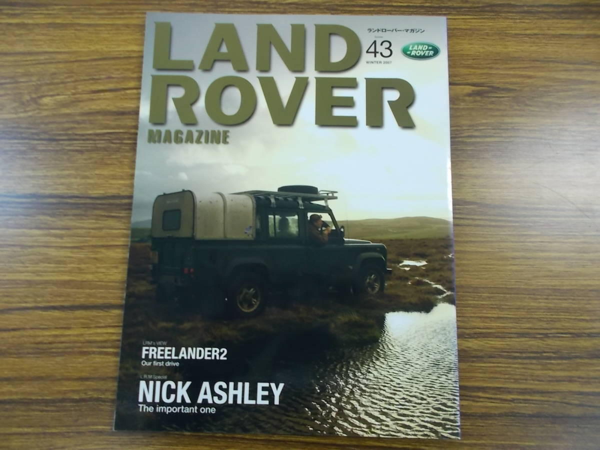 LAND ROVER MAGAZINE Number43WINTER L.R.M SPECIAL NICK ASHLEY The ...