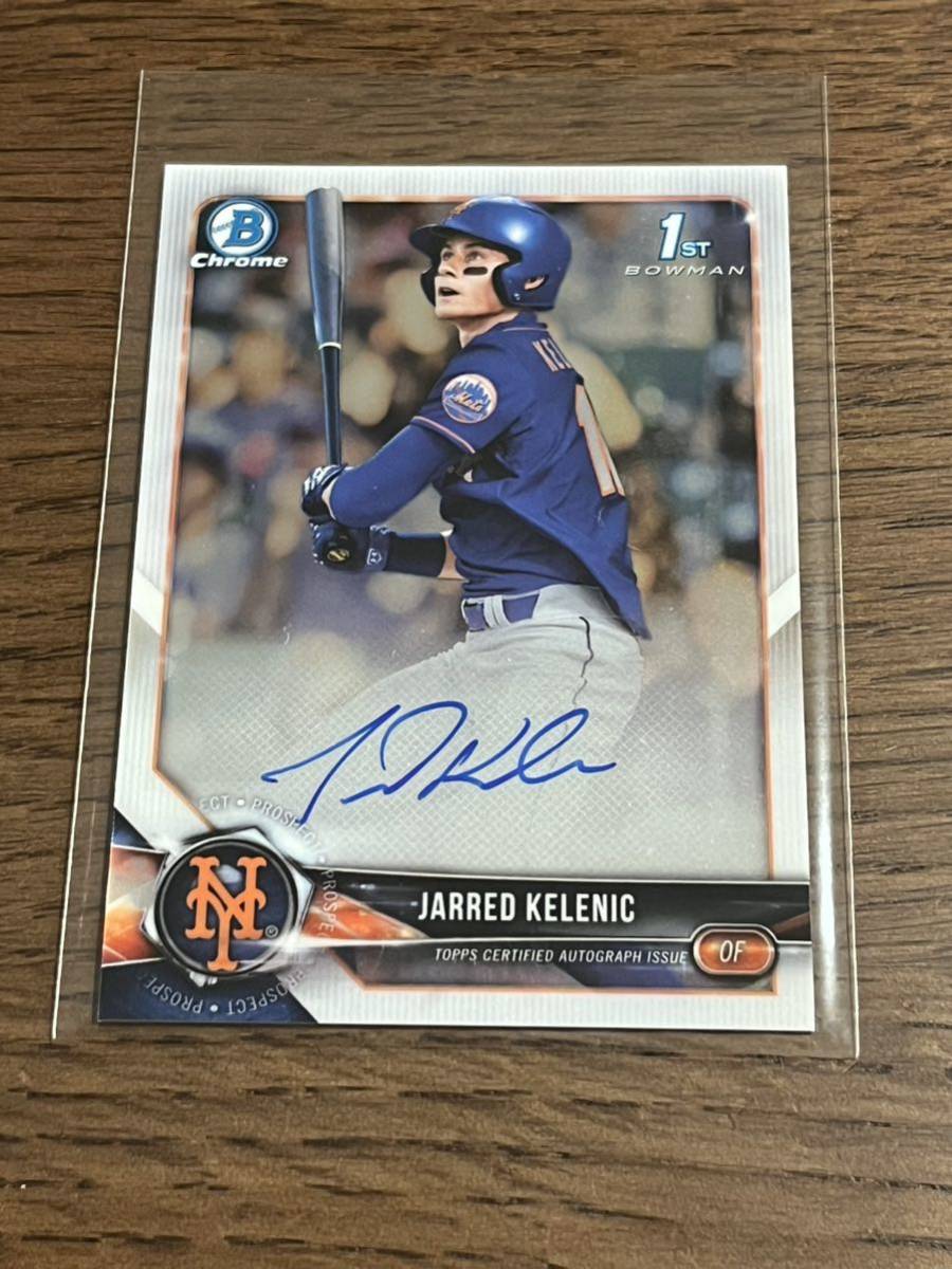 今季大ブレイク BOWMAN CHROME 2018 JARRED KELENIC 1ST BOWMAN AUTO 0