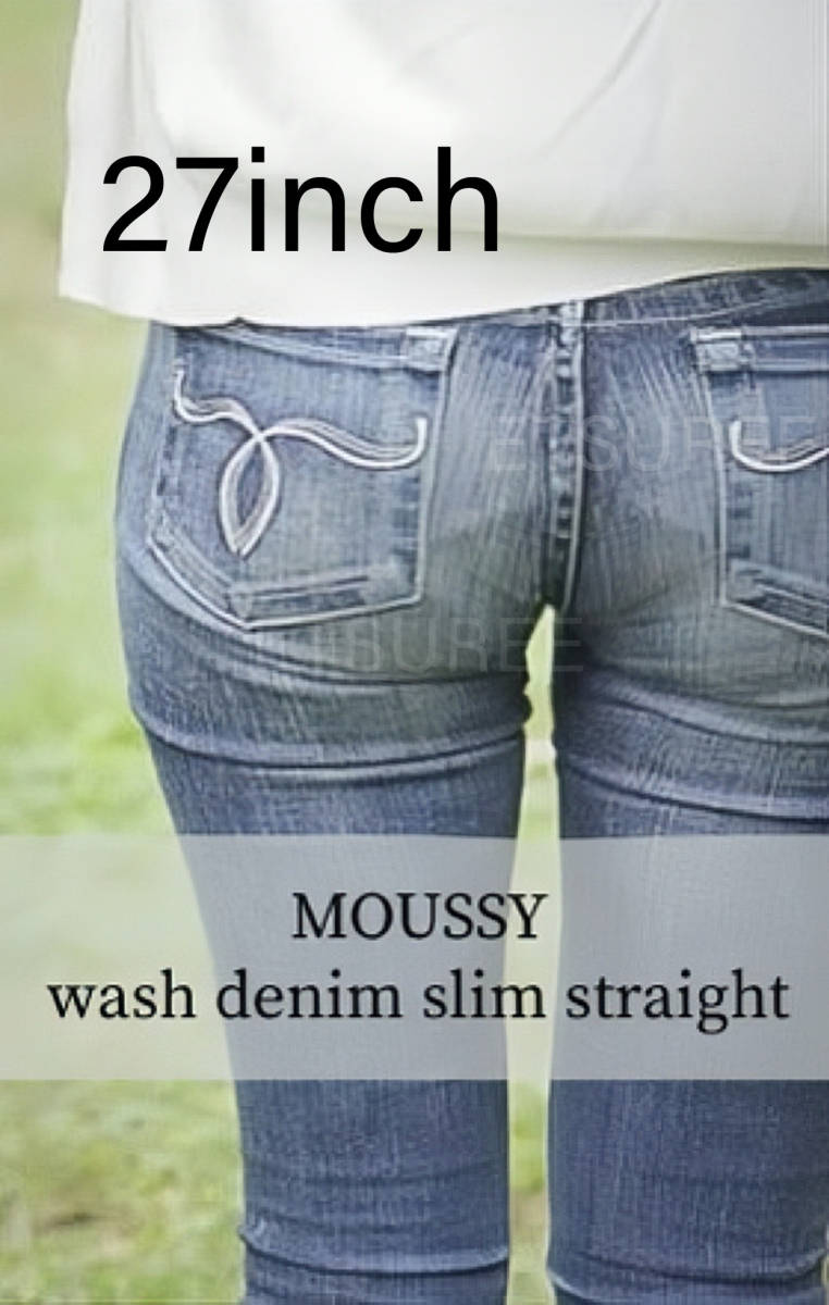 MOUSSY wash straight denim 27inch