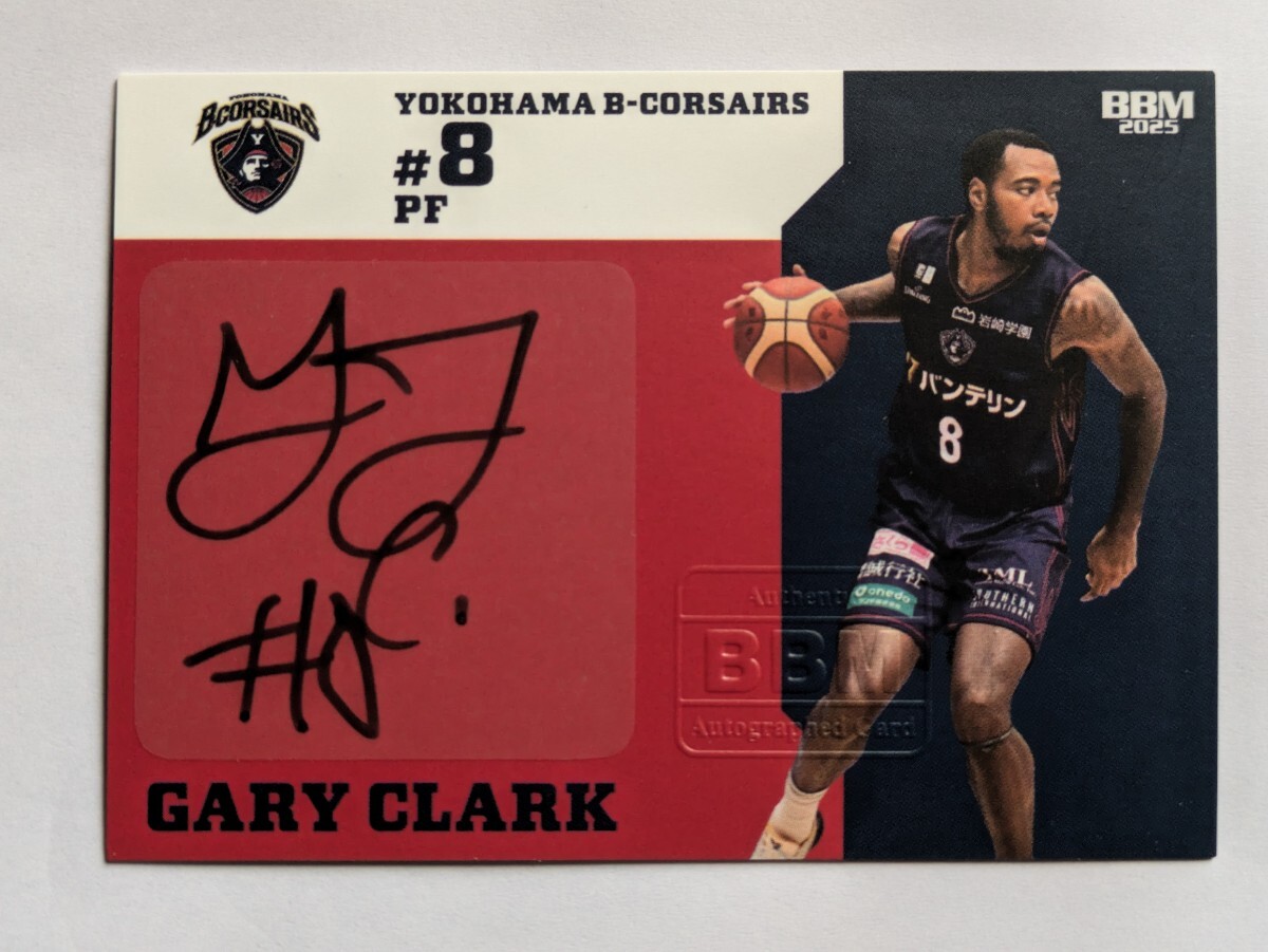 BBM B.LEAGUE 2024-25 FAST BREAK 2nd Half ゲイリー・クラーク 直筆