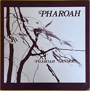 144位 スピリチュアル・ジャズ屈指の歴史的名盤　ファラオ・サンダース『Pharoah』レーベル：In