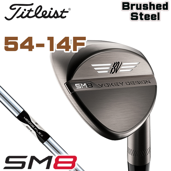 人気SALE，HOT ボーケイウェッジＳＭ８ ブラッシュドスチール 54-14Ｆ ＤＧ(タイトリスト)｜売買されたオークション情報、yahooの商品情報をアーカイブ公開 - オークファン 男性右きき用