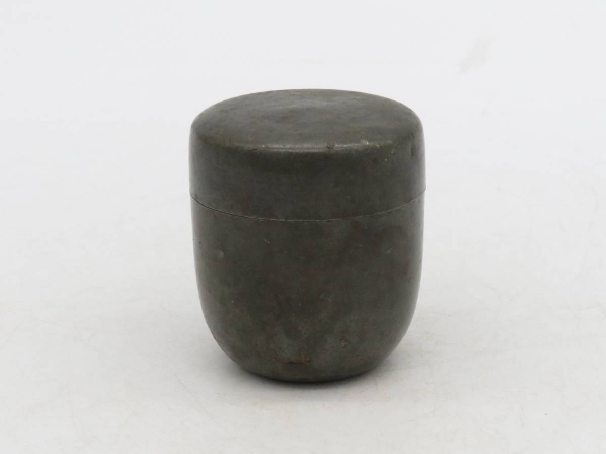 茶入 錫 小振 棗 古錫 茶壷 茶筒 唐物 錫製 無銘 煎茶