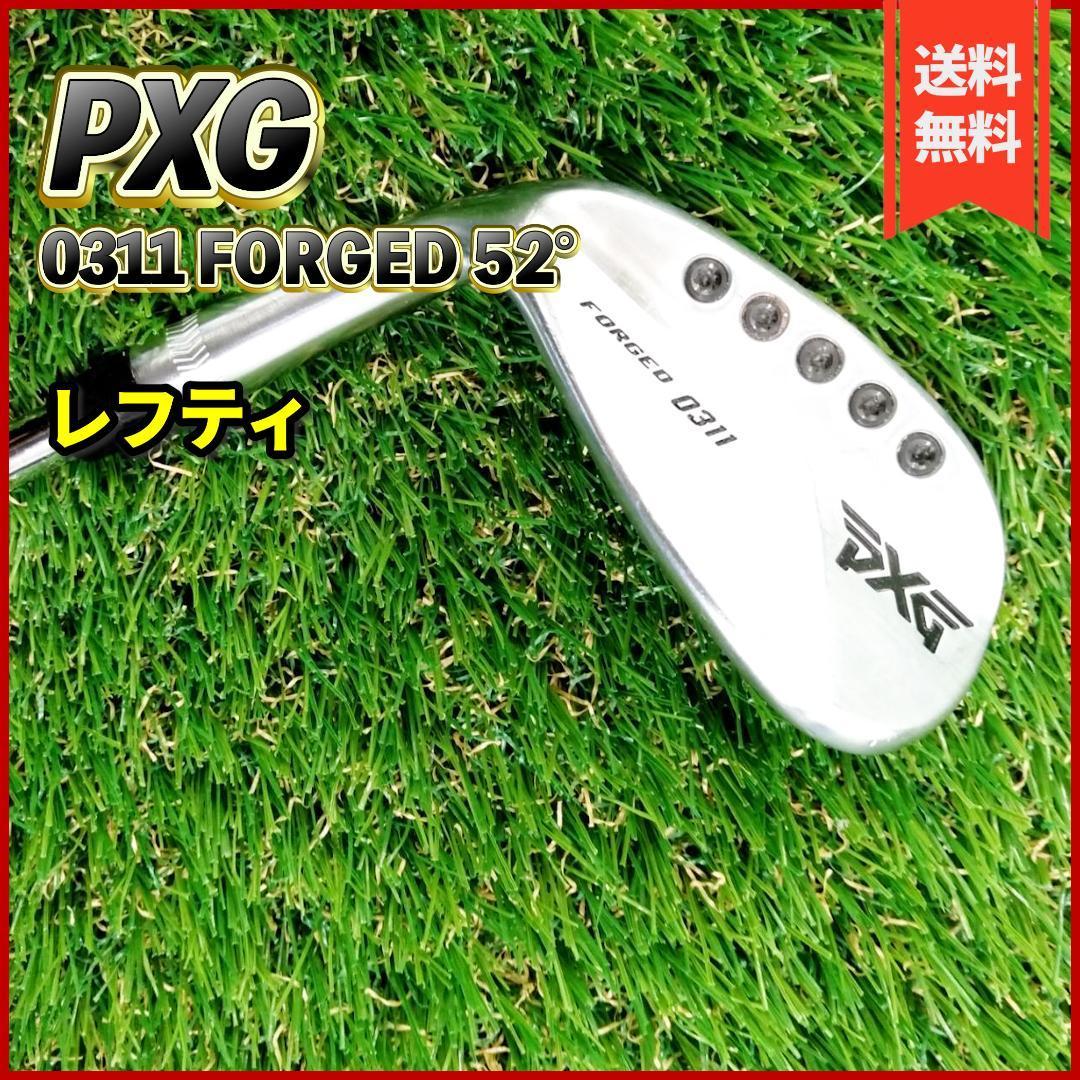 良品】PXG 0311 FORGED 52° レフティ 0311 PXG ウェッジ 56° pxg