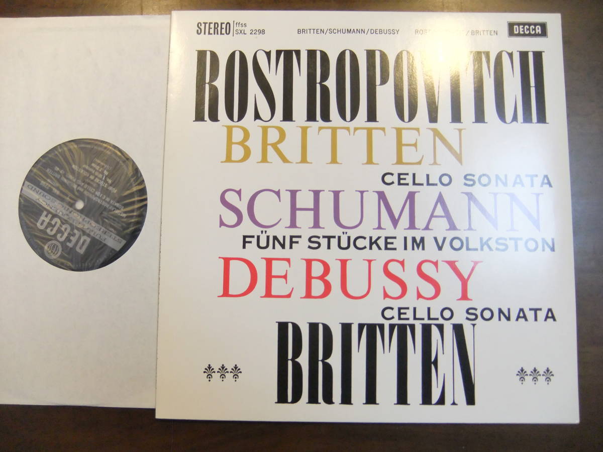 175g重量復刻盤☆英DECCA・SXL 2298☆ブリテン&ドビュッシー:チェロ・ソナタ/シューマン:民謡風の５つの小品☆ロストロポーヴィチ/ブリテン