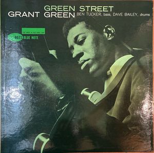 209位 《新同 BNオリジナルMONO 耳付深溝》 Grant Green 1stアルバム GREEN STREET マト1RVG ’