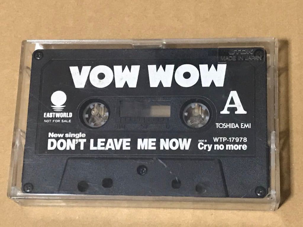 VOW WOW DON'T LEAVE ME NOW カセットテープ ☆▽ VOW WOW ☆ カセットテープ ☆ DON'T LEAVE ME NOW ☆ GIG 2/27