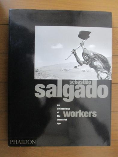 本 【希少洋書】セバスチャン・サルガド 写真集 WORKERS Phaidon版