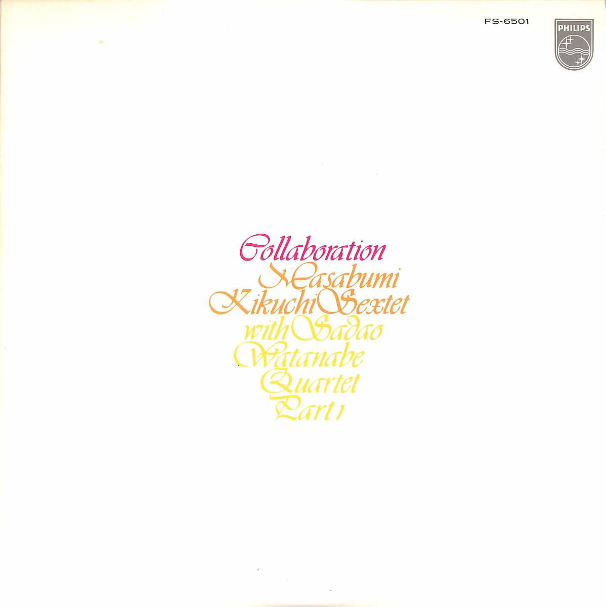 SADAO WATANABE 渡辺貞夫 ⁄ with - MASABUMI KIKUCHI SEXTET &amp