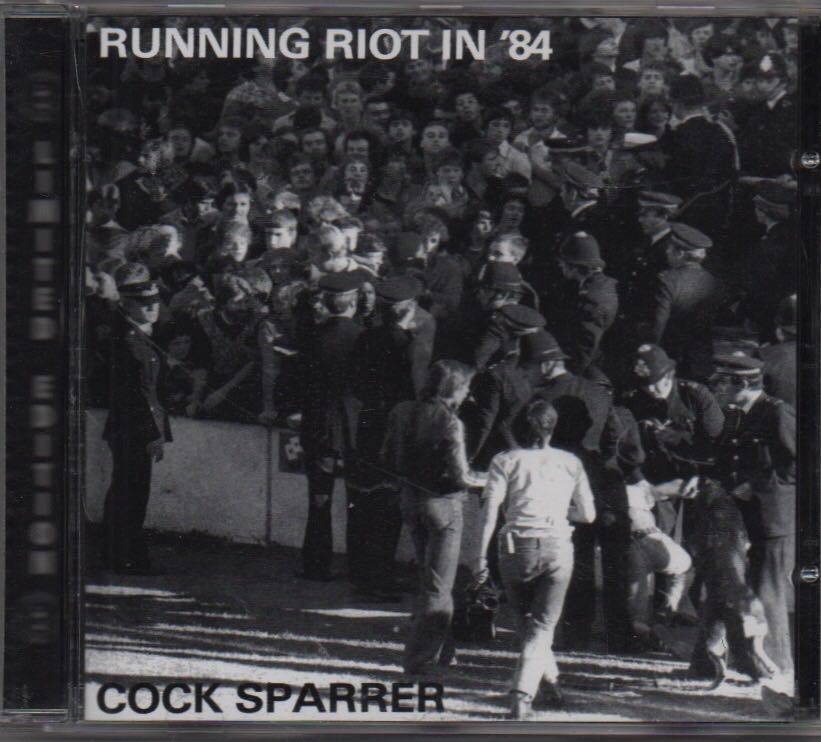 Cock Sparrer Runnin' Riot in '84 + 1 Bonus Tracks UK-Captain Oi UK ...