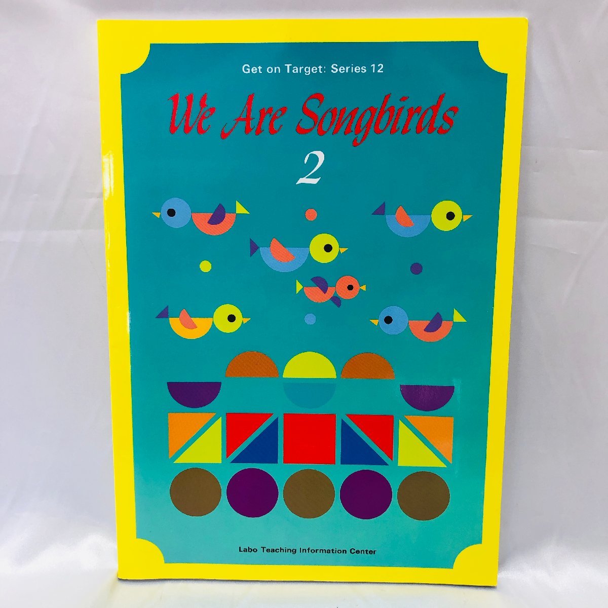 ラボ教育センター教材 We Are Songbirds 歌のすきな小鳥になろう LABO
