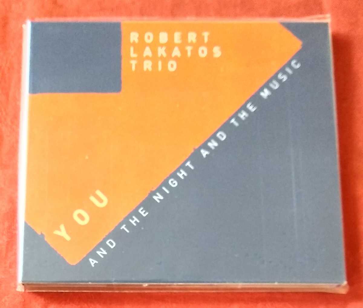 ROBERT LAKATOS TRIO / YOU AND THE NIGHT AND THE MUSIC